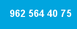 962 564 40 75 962 564 40 75